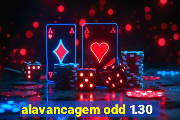 alavancagem odd 1.30